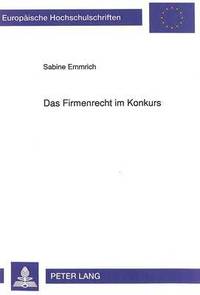 bokomslag Das Firmenrecht Im Konkurs