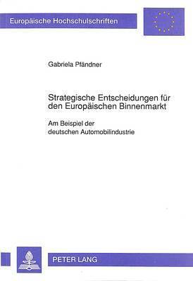 Strategische Entscheidungen Fuer Den Europaeischen Binnenmarkt 1