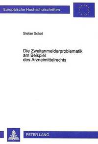 bokomslag Die Zweitanmelderproblematik Am Beispiel Des Arzneimittelrechts