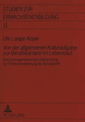 bokomslag Von Der Allgemeinen Kulturaufgabe Zur Berufskarriere Im Lebenslauf