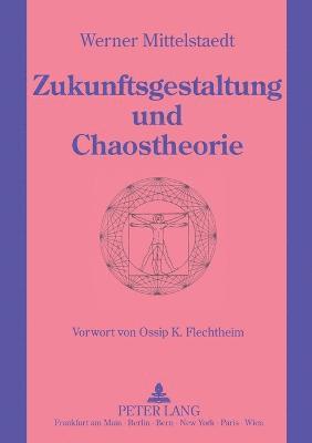 bokomslag Zukunftsgestaltung und Chaostheorie