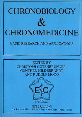 Günther Hildebrandt, Rudolf Moog - Proceedings of the 7th Annual Meeting of the European Society for Chronobiology, Marburg, 1991, Häftad