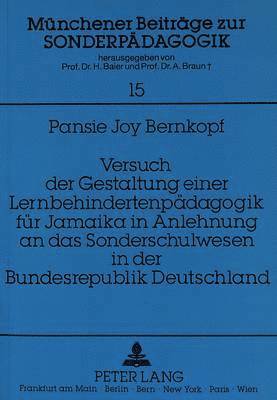 bokomslag Versuch Der Gestaltung Einer Lernbehindertenpaedagogik Fuer Jamaika in Anlehnung an Das Sonderschulwesen in Der Bundesrepublik Deutschland