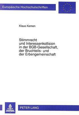 bokomslag Stimmrecht Und Interessenkollision in Der Bgb-Gesellschaft, Der Bruchteils- Und Der Erbengemeinschaft