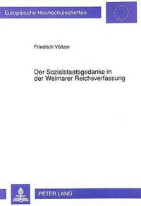 bokomslag Der Sozialstaatsgedanke in Der Weimarer Reichsverfassung