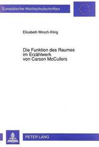 bokomslag Die Funktion Des Raumes Im Erzaehlwerk Von Carson McCullers