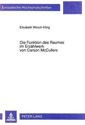 Die Funktion Des Raumes Im Erzaehlwerk Von Carson McCullers 1