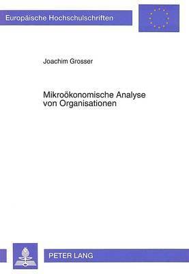 Mikrooekonomische Analyse Von Organisationen 1