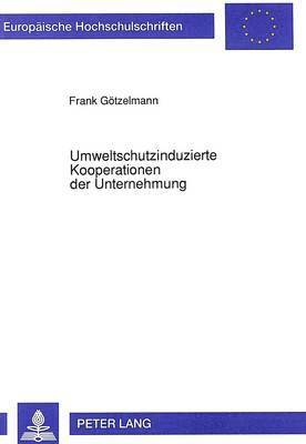 Umweltschutzinduzierte Kooperationen Der Unternehmung 1