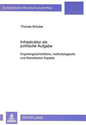 bokomslag Infrastruktur ALS Politische Aufgabe