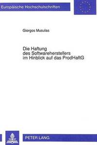 bokomslag Die Haftung Des Softwareherstellers Im Hinblick Auf Das Prodhaftg