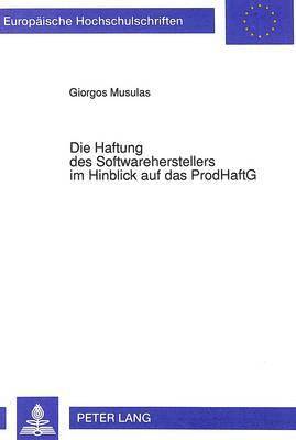 bokomslag Die Haftung Des Softwareherstellers Im Hinblick Auf Das Prodhaftg