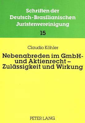 bokomslag Nebenabreden Im Gmbh- Und Aktienrecht - Zulaessigkeit Und Wirkung