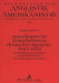 bokomslag Amerikanische Zeitschriften in Deutscher Sprache, 1945-1952