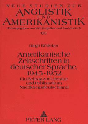 bokomslag Amerikanische Zeitschriften in Deutscher Sprache, 1945-1952