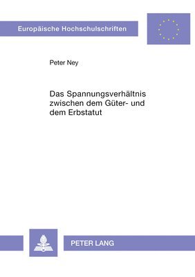 bokomslag Das Spannungsverhaeltnis Zwischen Dem Gueter- Und Dem Erbstatut