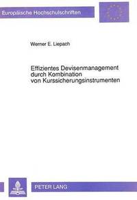 bokomslag Effizientes Devisenmanagement Durch Kombination Von Kurssicherungsinstrumenten