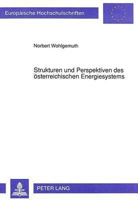 bokomslag Strukturen Und Perspektiven Des Oesterreichischen Energiesystems