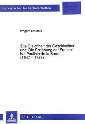 bokomslag 'Die Gleichheit Der Geschlechter' Und 'Die Erziehung Der Frauen' Bei Poullain de la Barre (1647 - 1723)