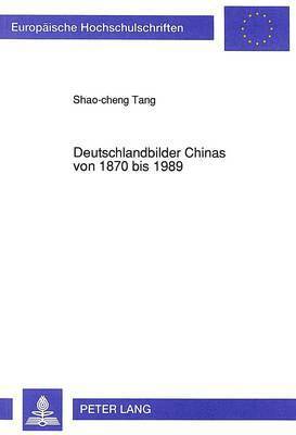 bokomslag Deutschlandbilder Chinas Von 1870 Bis 1989