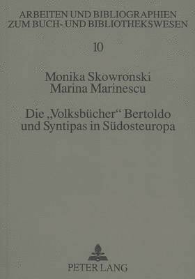 Die Volksbuecher Bertoldo Und Syntipas in Suedosteuropa 1