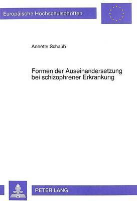 bokomslag Formen Der Auseinandersetzung Bei Schizophrener Erkrankung