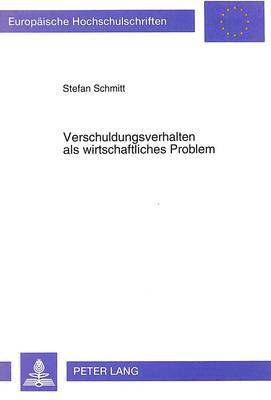 bokomslag Verschuldungsverhalten ALS Wirtschaftliches Problem