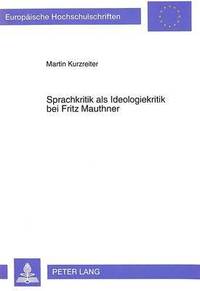 bokomslag Sprachkritik ALS Ideologiekritik Bei Fritz Mauthner