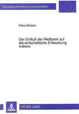 bokomslag Der Einflu Der Weltbank Auf Die Wirtschaftliche Entwicklung Indiens