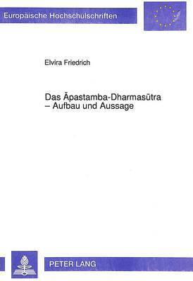 Das Apastamba-Dharmasutra - Aufbau Und Aussage 1