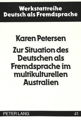 bokomslag Zur Situation Des Deutschen ALS Fremdsprache Im Multikulturellen Australien