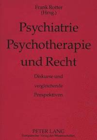 bokomslag Psychiatrie, Psychotherapie Und Recht