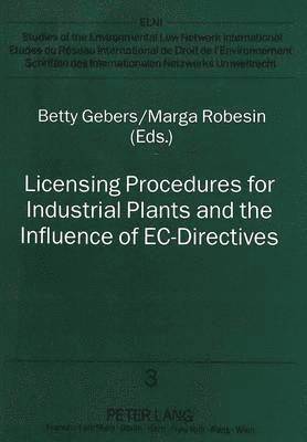 Licensing Procedures for Industrial Plants and the Influence of EC-Directives