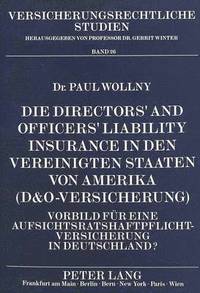 bokomslag Die Directors' and Officers' Liability Insurance in Den Vereinigten Staaten Von Amerika (D&o-Versicherung)