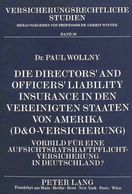 Die Directors' and Officers' Liability Insurance in Den Vereinigten Staaten Von Amerika (D&o-Versicherung) 1