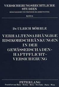 bokomslag Verhaltensabhaengige Risikobeschraenkungen in Der Gewaesserschaden-Haftpflichtversicherung