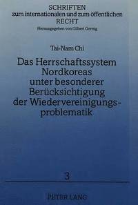 bokomslag Das Herrschaftssystem Nordkoreas Unter Besonderer Beruecksichtigung Der Wiedervereinigungsproblematik