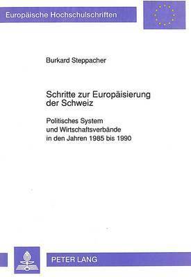 bokomslag Schritte Zur Europaeisierung Der Schweiz