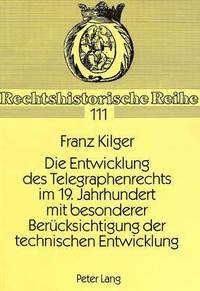 bokomslag Die Entwicklung Des Telegraphenrechts Im 19. Jahrhundert Mit Besonderer Beruecksichtigung Der Technischen Entwicklung