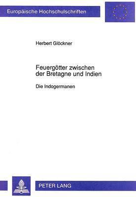 bokomslag Feuergoetter Zwischen Der Bretagne Und Indien