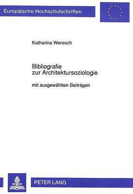 bokomslag Bibliografie Zur Architektursoziologie