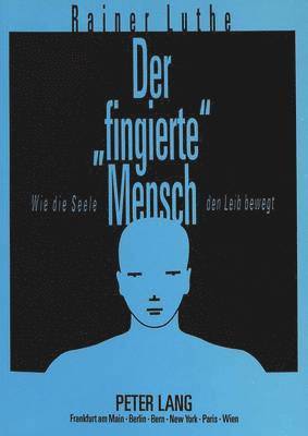 bokomslag Der «Fingierte» Mensch
