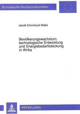 Bevoelkerungswachstum, Technologische Entwicklung Und Energiebedarfsdeckung in Afrika 1