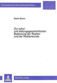 bokomslag Zur Schul- Und Bildungsgeschichtlichen Bedeutung Der Realien Und Der Realienkunde