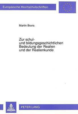 bokomslag Zur Schul- Und Bildungsgeschichtlichen Bedeutung Der Realien Und Der Realienkunde