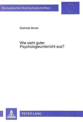 bokomslag Wie Sieht Guter Psychologieunterricht Aus?