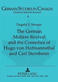 bokomslag German Moliere Revival and the Comedies of Hugo von Hofmannsthal and Carl Sternheim