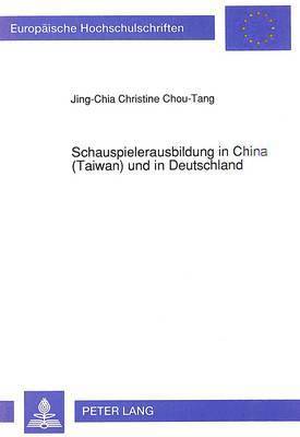 bokomslag Schauspielerausbildung in China (Taiwan) Und in Deutschland