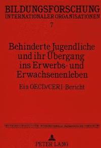 bokomslag Behinderte Jugendliche Und Ihr Uebergang Ins Erwerbs- Und Erwachsenenleben