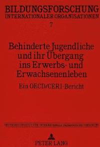 bokomslag Behinderte Jugendliche Und Ihr Uebergang Ins Erwerbs- Und Erwachsenenleben